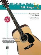 Alfred's Basic Guitar 1 & 2: Folk Songs 