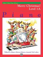 Alfred's Basic Piano Course: Merry Christmas! Book 1A 