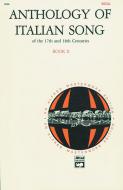 Anthology of Italian Songs of The 17th and 18th Centuries Book 2 