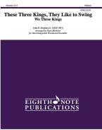 These Three Kings, They Like to Swing (We Three Kings) 