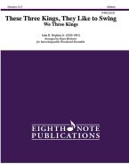 These Three Kings, They Like to Swing (We Three Kings) 