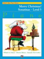 Alfred's Basic Piano Course: Merry Christmas! Book 5, Sonatinas 