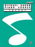 Michael Aaron Piano Course: Theory, Grade 3 