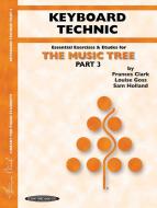The Music Tree: Keyboard Technic, Part 3 