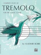 Complete Study Of Tremolo For The Classic Guitar 