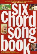 Six Chord Songbook: 1960-80 