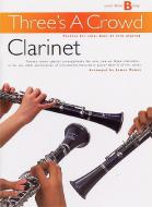 Three's A Crowd Junior Book B Clarinet 