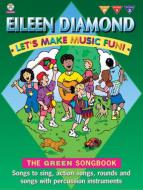 Let's Make Music Fun! The Green Songbook 