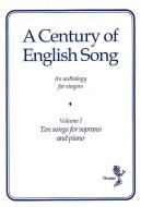 A Century of English Song Vol. 1 