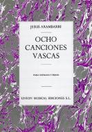 Jesus Arambarri: Ocho Canciones Vascas 