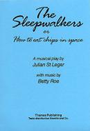 The Sleepwalkers Or 'How To Eat Chips In Space' 