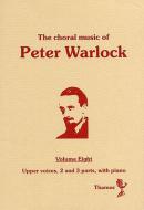 The Choral Music Of Peter Warlock Vol. 8 