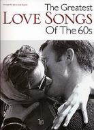 The Greatest Love Songs of the 60s 