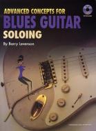 Advanced Concepts For Blues Guitar Soloing 