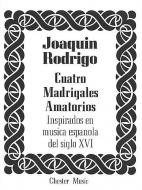 Cuatro Madrigales Amatorios (Inspitados en Musica Espanola del Siglo XVI) 
