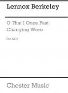 O That I Once Past Changing Were 