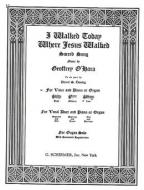 I Walked Today Where Jesus Walked 