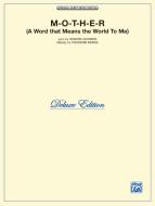 M-O-T-H-E-R (A Word That Means the World to Me) 