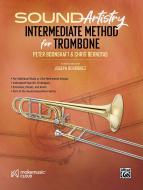 Sound Artistry Intermediate Method for Trombone 