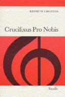 Crucifixus Pro Nobis Op. 38 