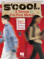 S'Cool: A Teenage Pop/Rock Musical 
