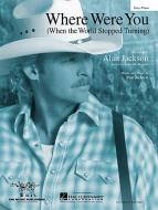 Where Were You (When The World Stopped Turning) 