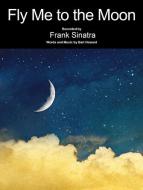 Fly Me To The Moon (In Other Words) 