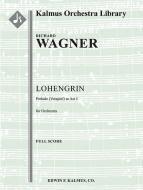 Lohengrin: Act I, Prelude (Vorspiel) 