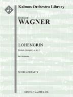 Lohengrin: Act I, Prelude (Vorspiel) 