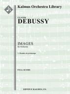 Images pour Orchestre - No. 3: Rondes de Printemps 