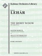 Die Lustige Witwe (The Merry Widow): Maxim March and Waltz Intermezzo 