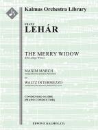 Die Lustige Witwe (The Merry Widow): Maxim March and Waltz Intermezzo 