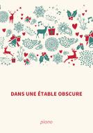 Dans une étable obscure 
