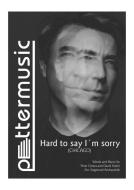 Hard to say I'm Sorry 