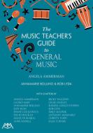The Music Teacher's Guide to General Music 