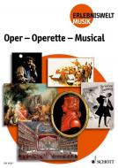 Oper - Operette - Musical: Schülerheft 