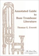 Annotated Guide to Bass Trombone Literature Download