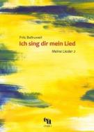 Ich sing dir mein Lied - Meine Lieder 2 