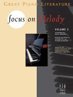 Focus on Melody Vol. 2 
