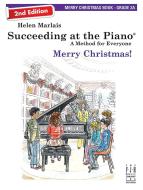 Succeeding at the Piano, Merry Christmas Book - Grade 2A (2nd Edition) 