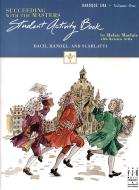 Succeeding with the Masters, Baroque Era, Student Activity Book Vol. 1 