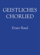 Geistliches Chorlied 1 