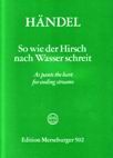 So wie der Hirsch nach Wasser schreit HWV 251e 