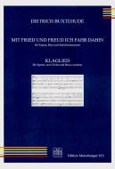 Mit Fried und Freud ich fahr dahin / Klaglied, BuxWV 76a/76b 