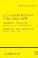 Musikalische Regionalforschung heute 