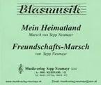 Mein Heimatland (Marsch) & Freundschafts-Marsch 