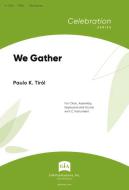 We Gather 