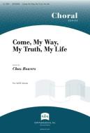 Come, My Way, My Truth, My Life 