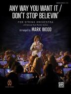 Any Way You Want It - Don't Stop Believin' 