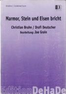 Marmor, Stein und Eisen bricht 